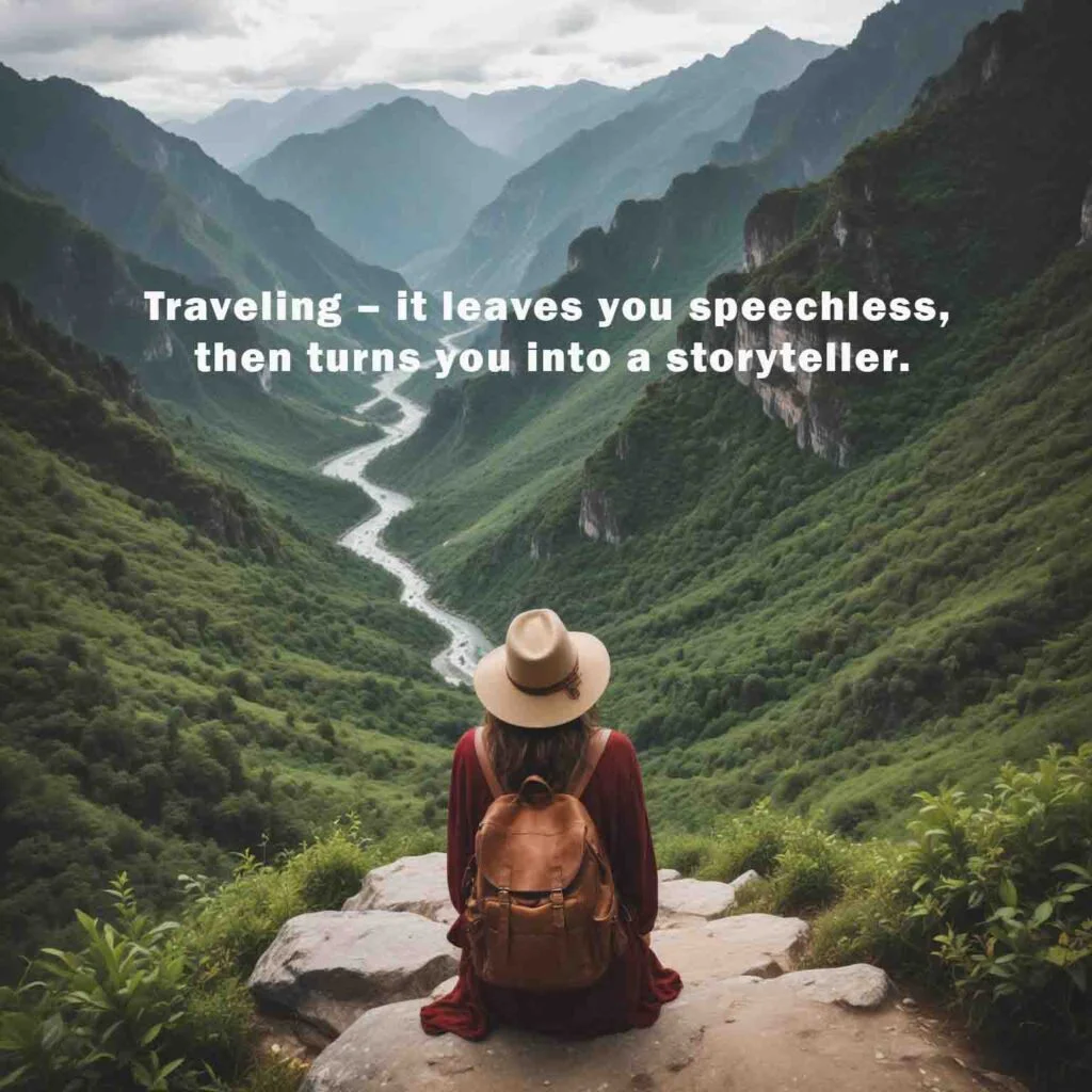 Inspiring Quotes Celebrating the Beauty and Diversity of the Tropics 3 Traveling – it leaves you speechless then turns you into a storyteller